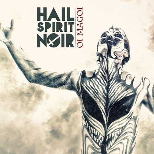 Oi Magoi By Hail Spirit Noir — A Comment